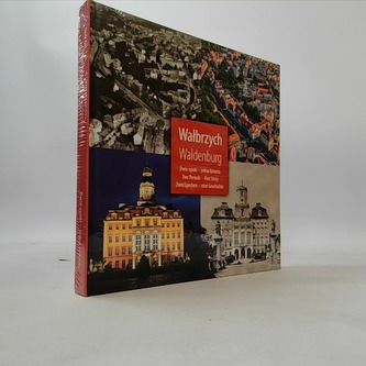 Walbrzych Waldenburg Dwie epoki - jedna historia / Two Periods -