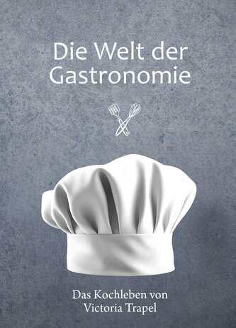 Die Welt der Gastronomie