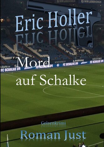 Eric Holler: Mord auf Schalke