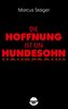 Die Hoffnung ist ein Hundesohn