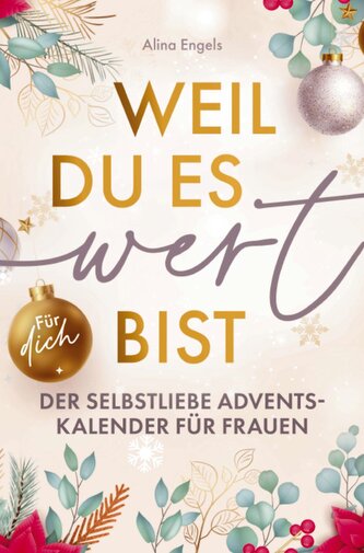 Weil du es wert bist | Der Selbstliebe Adventskalender für Frauen