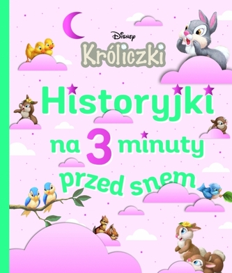 Króliczki. Disney. Historyjki na 3 minuty przed snem
