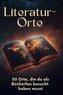 Literatur-Orte