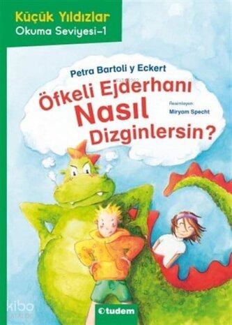 Kücük Yildizlar Öfkeli Ejderhani Nasil Dizginlersin