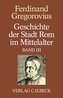 Geschichte der Stadt Rom im Mittelalter  Band 3: Dreizehntes und vierzehntes Buch