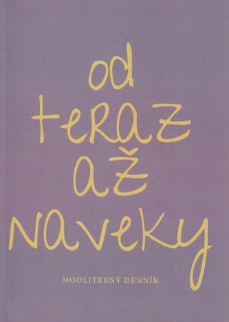 Modlitebný denník: od teraz až naveky