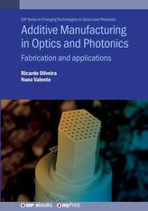 Additive Manufacturing in Optics and Photonics