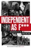 Independent as F***