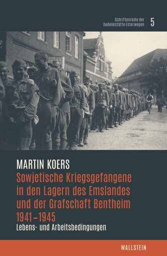 Sowjetische Kriegsgefangene in den Lagern des Emslandes und der Grafschaft Bentheim 1941-1945