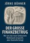 Der große Finanzbetrug