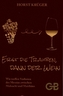 Erst Die Trauben, Dann Der Wein