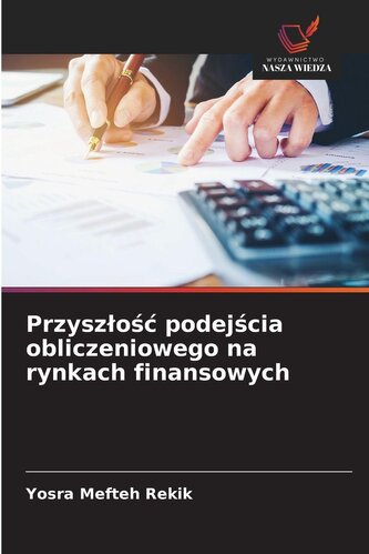 Przysz¿o¿¿ podej¿cia obliczeniowego na rynkach finansowych