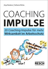 20 Coaching-Impulse für mehr Wirksamkeit im Arbeitsschutz