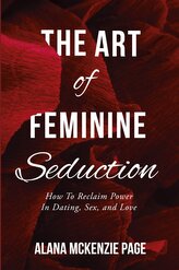 The Art of Feminine Seduction