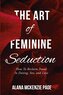 The Art of Feminine Seduction