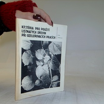 Kritéria pro použití listnatých dřevin při ozeleňovacích pracích