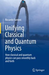 Unifying Classical and Quantum Physics