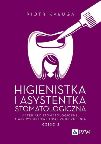 Higienistka i Asystentka Stomatologiczna. Materiały stomatologiczne, masy wyciskowe oraz znieczuleni