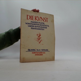 Die Kunst. Malerei-Plastik-Wohnvngskvnst 28.Iahrg. Nr.2