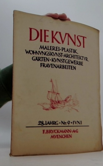 Die Kunst. Malerei-Plastik-Wohnvngskvnst 28.Iahrg. Nr.9