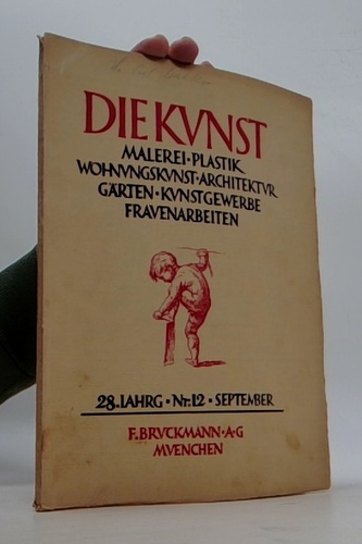 Die Kunst. Malerei-Plastik-Wohnvngskvnst 28.Iahrg. Nr.12