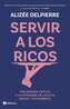 Servir a los ricos