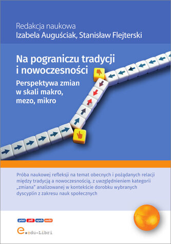 Na pograniczu tradycji i nowoczesności.