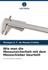 Wie man die Messunsicherheit mit dem Messschieber beurteilt