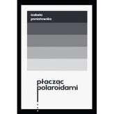 Płacząc polaroidami