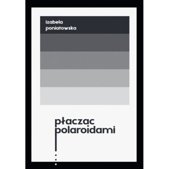 Płacząc polaroidami