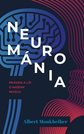 Neurománia: Pravda a lži o našom mozgu