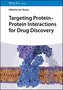 Targeting Protein-Protein Interactions for Drug Discovery