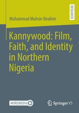 Kannywood: Film, Faith, and Identity in Northern Nigeria