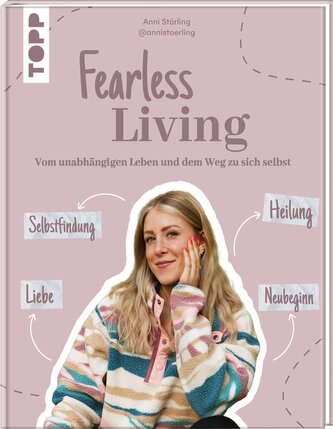 Fearless Living. Vom unabhängigen Leben und dem Weg zu sich selbst.