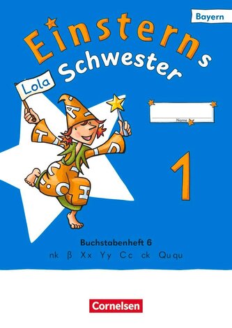 Einsterns Schwester 1. Jahrgangsstufe - Erstlesen - Ausgabe Bayern 2025 - Buchstabenheft 6