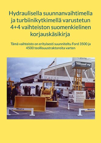 Hydraulisella suunnanvaihtimella  ja turbiinikytkimellä varustetun  4+4 vaihteiston suomenkielinen  korjauskäsikirja