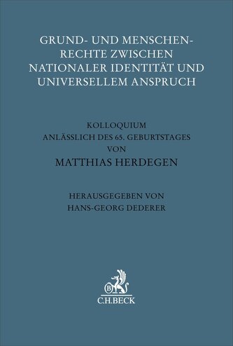 Grund- und Menschenrechte zwischen nationaler Identität und universellem Anspruch