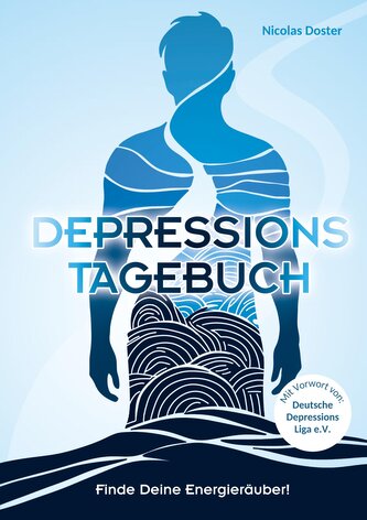 Depressionstagebuch - Tagebuch gegen Depression, für mehr Energie und Lebensfreude