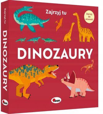 Zajrzyj tu. Dinozaury. Książka z okienkami