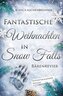 Fantastische Weihnachten in Snow Falls