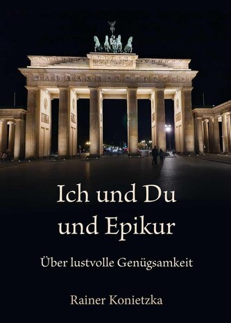 Ich und Du und Epikur