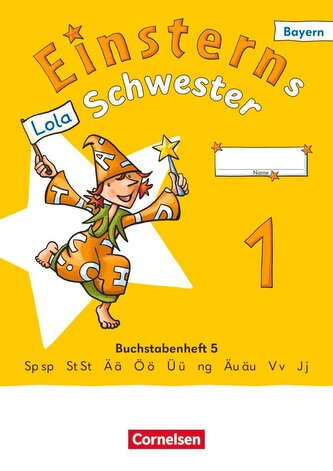 Einsterns Schwester 1. Jahrgangsstufe - Erstlesen - Ausgabe Bayern 2025 - Buchstabenheft 5
