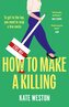 How to Make a Killing