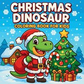 Christmas Dinosaur Coloring Book for Kids