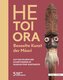 HE TOI ORA. Beseelte Kunst der Maori
