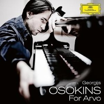 Georgijs Osokins: For Arvo Part Arvo