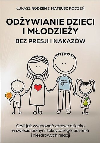 Odżywianie dzieci i młodzieży bez presji i nakazów