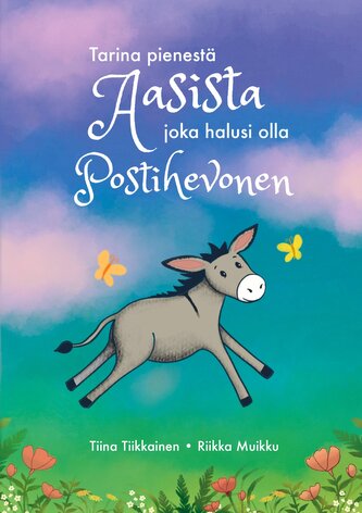 Tarina pienestä aasista joka halusi olla postihevonen