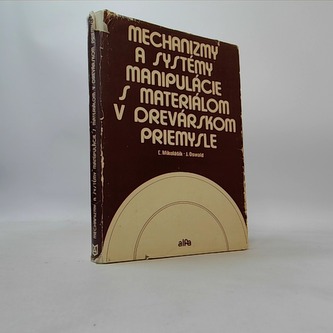 Mechanizmy a systémy manipulácie s materiálom v drevárskom priem