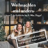 Weihnachten mal anders - von "O du fröhliche" bis "X-Mas, Digga!"